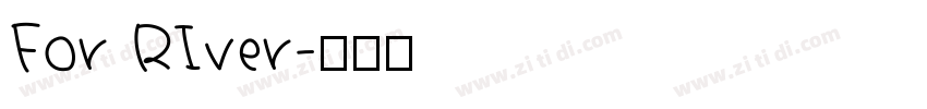 For RIver字体转换